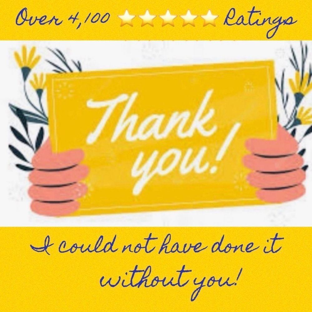 THANK YOU! Over 4100 ⭐️⭐️⭐️⭐️⭐️ Ratings 🥰